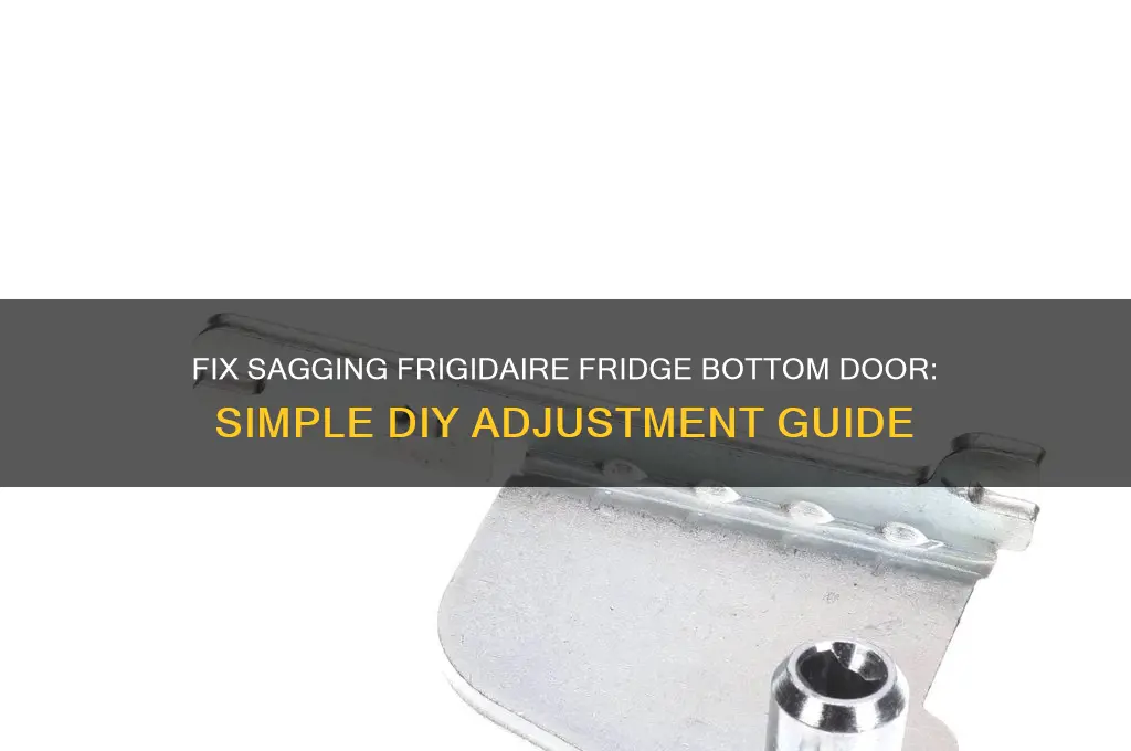 how to adjust sagging frigidaire refrigerator bottom door