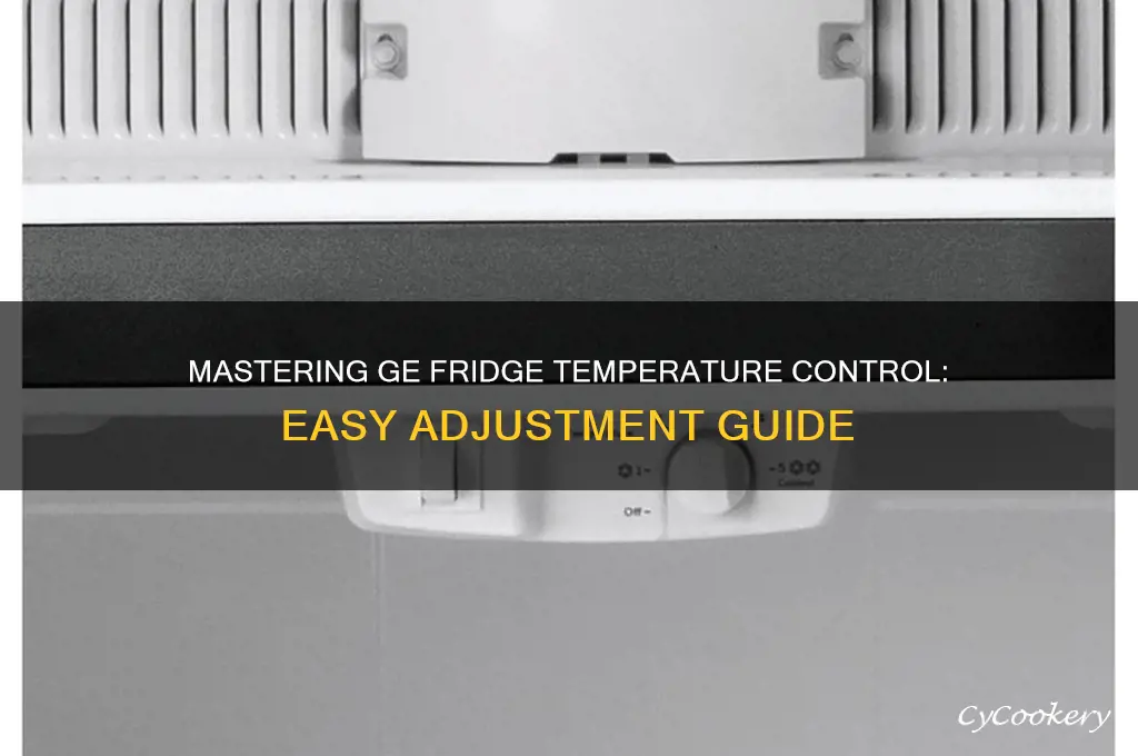 how to adjust temperature control on ge refrigerator