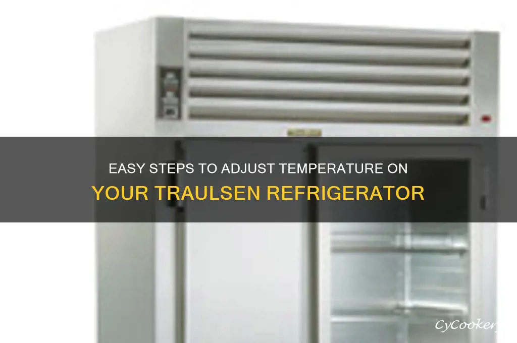 how to adjust temperature on traulsen refrigerator