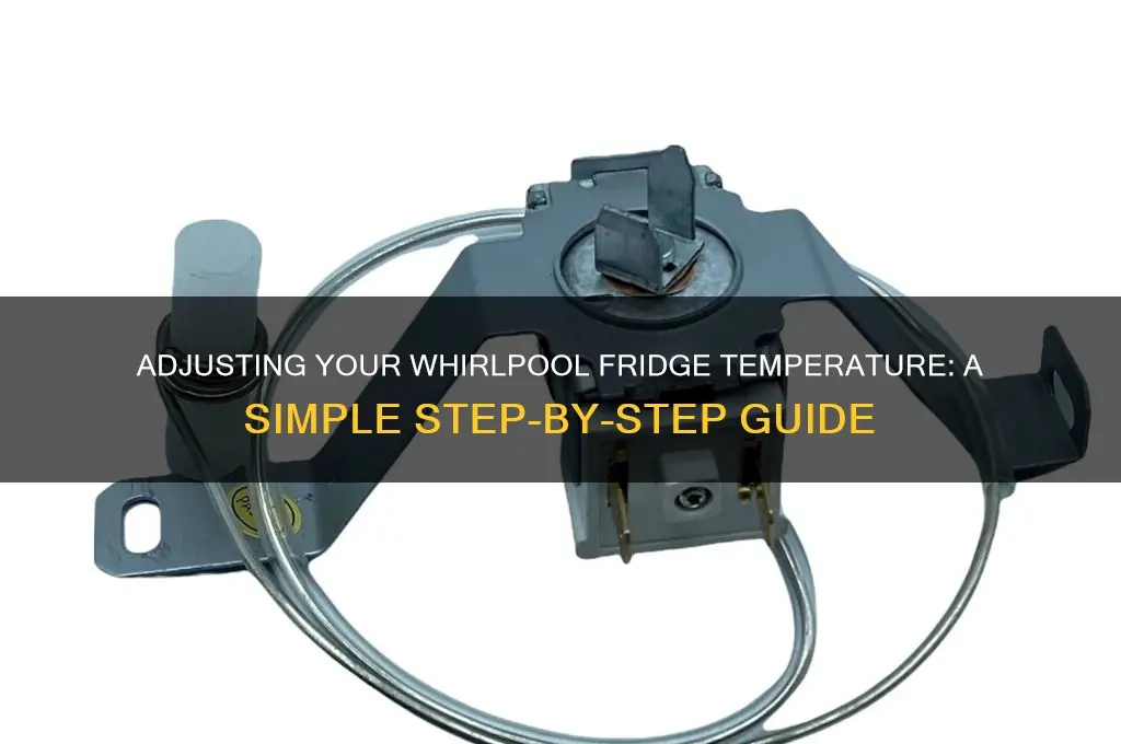 how to adjust the temperature on a whirlpool refrigerator