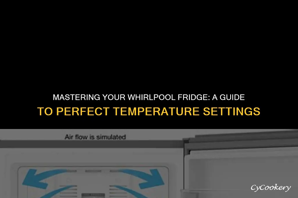 how to adjust the temperature on my whirlpool refrigerator