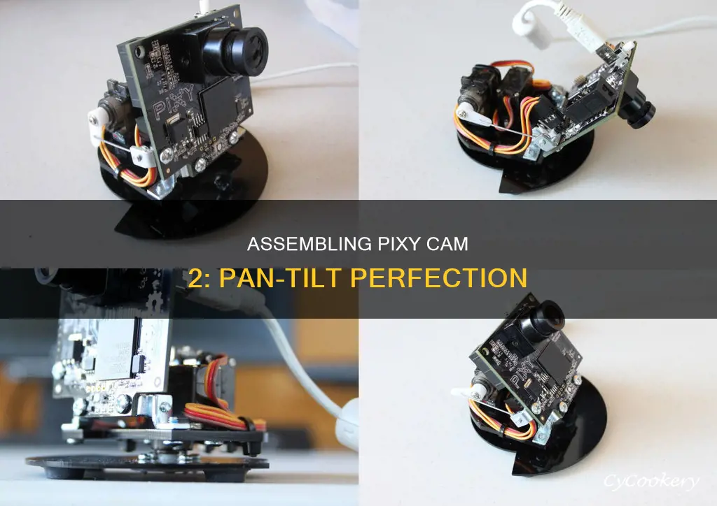 how to assemble pixy cam 2 with pan tilt
