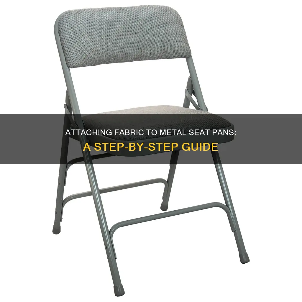 how to attach fabric to metal seat pan