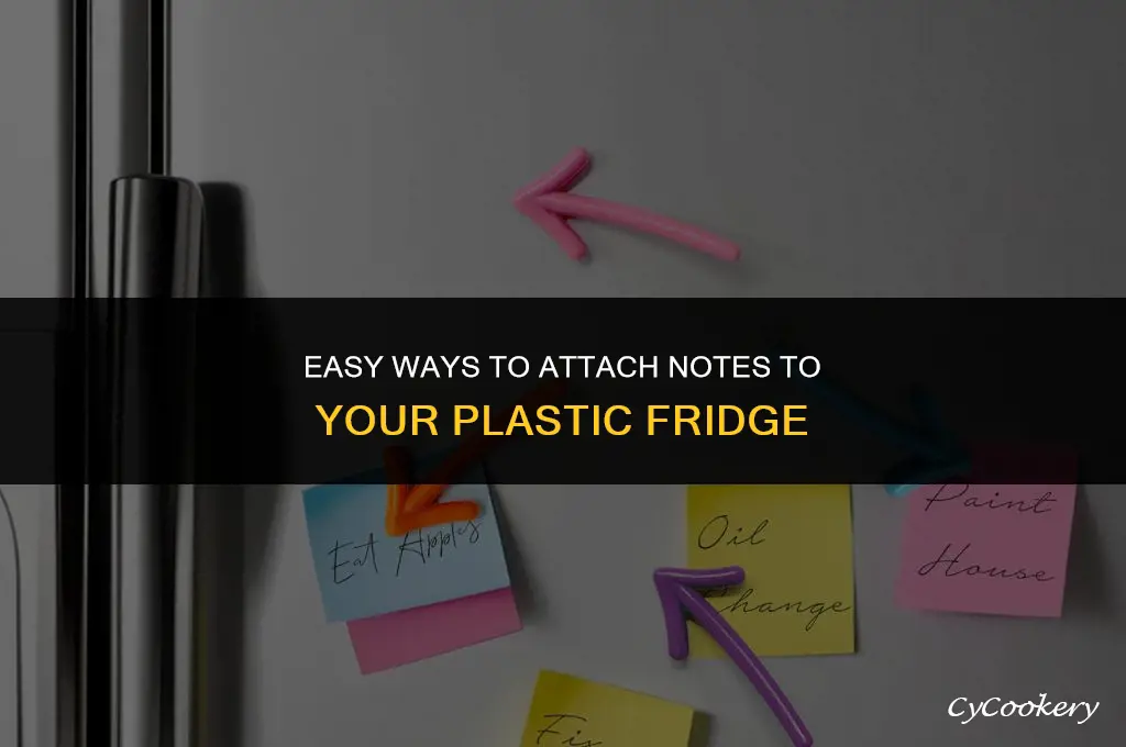 how to attach notes to a plastic refrigerator
