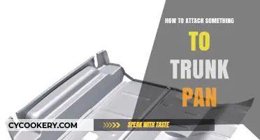 Attaching to the Trunk Pan: A Step-by-Step Guide