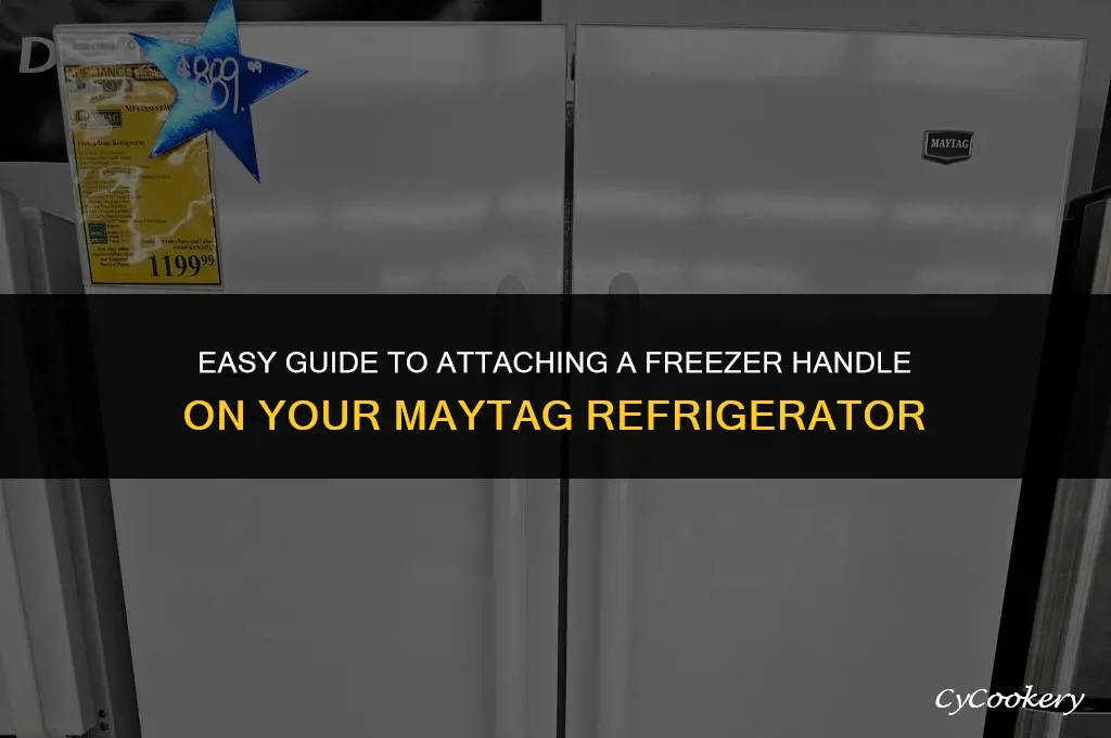 how to attached freezer handle on maytag refrigerator