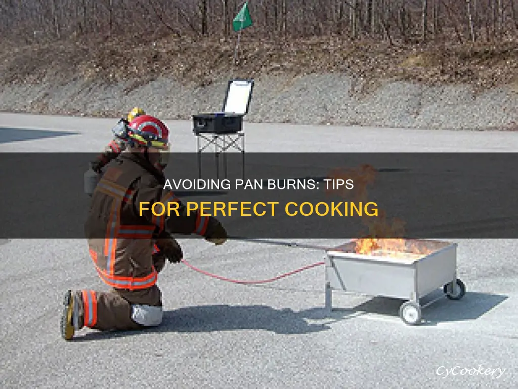 how to avoid burning a pan