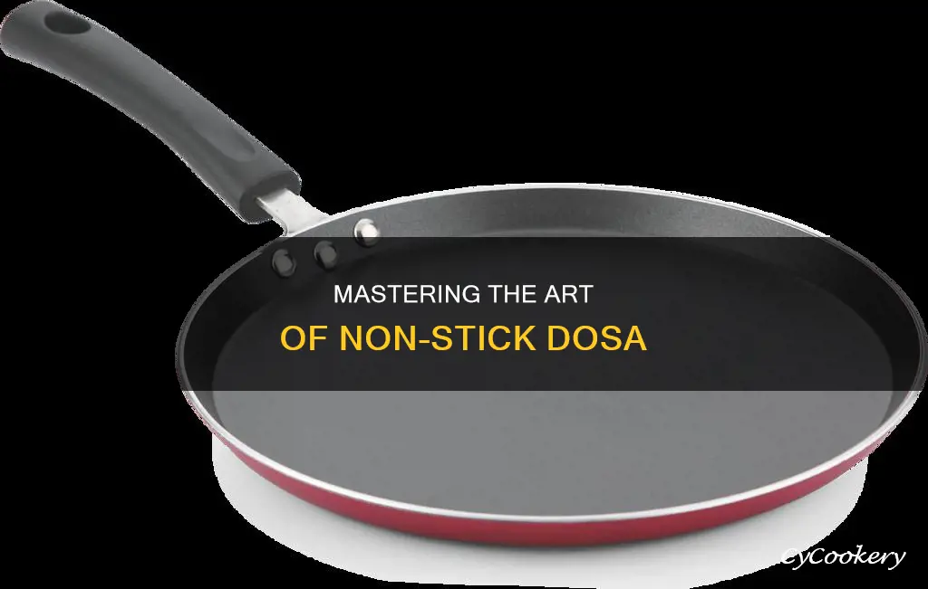 how to avoid dosa sticking to pan