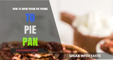 Preventing Pecan Pie Nightmares: Avoid Fused Pie Pan