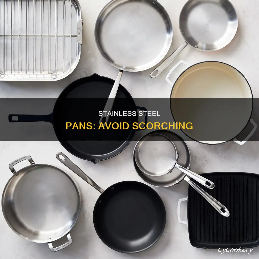 how to avoid scorching a stainless steel pan