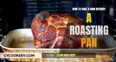 Baking Ham: No Roasting Pan, No Problem!