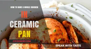 Baking a Whole Chicken in a Ceramic Pan: A Simple Guide