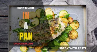 Baking Fish: Pan-Fry to Perfection