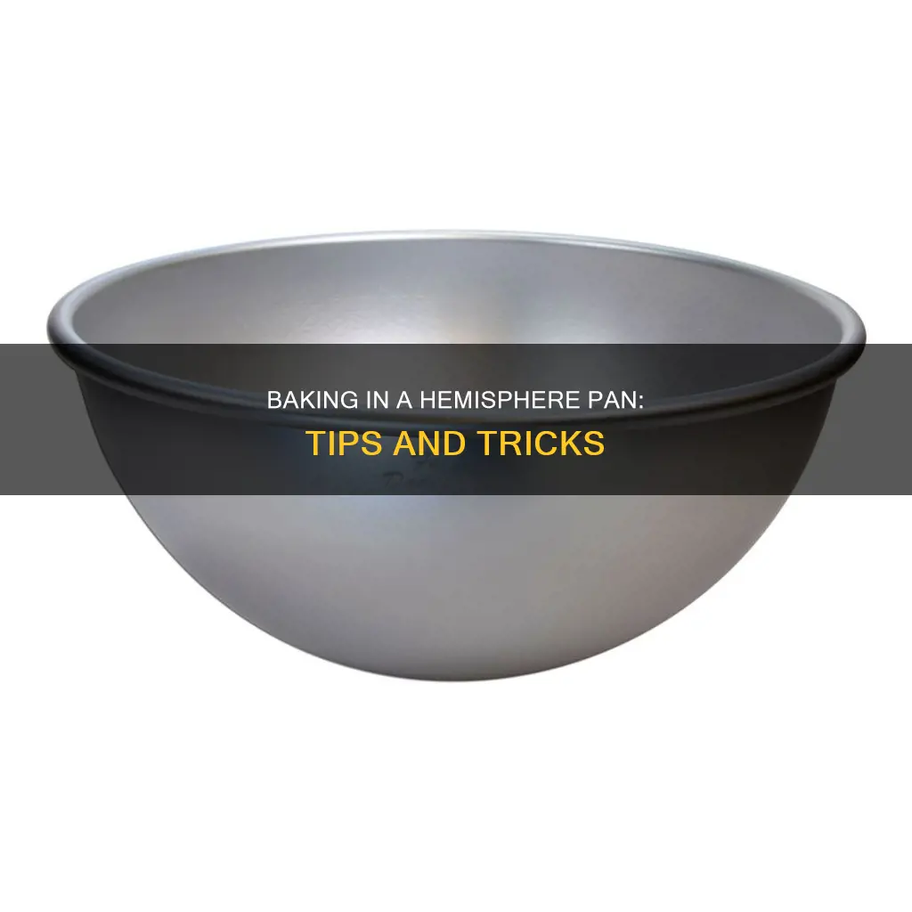 how to bake in a hemisphere pan
