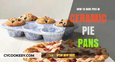 Baking Pies in Ceramic Pans: The Ultimate Guide