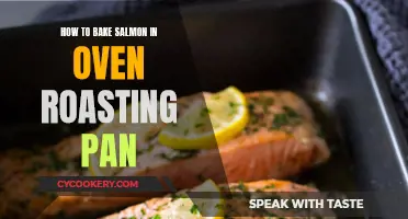 Baking Salmon: Oven Roasting Pan Style