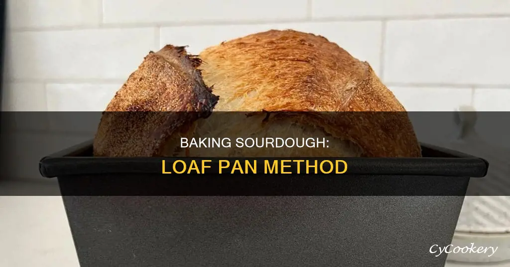 how to bake sourdough in a loaf pan