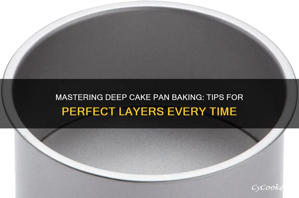 how to bake using deep cake pan