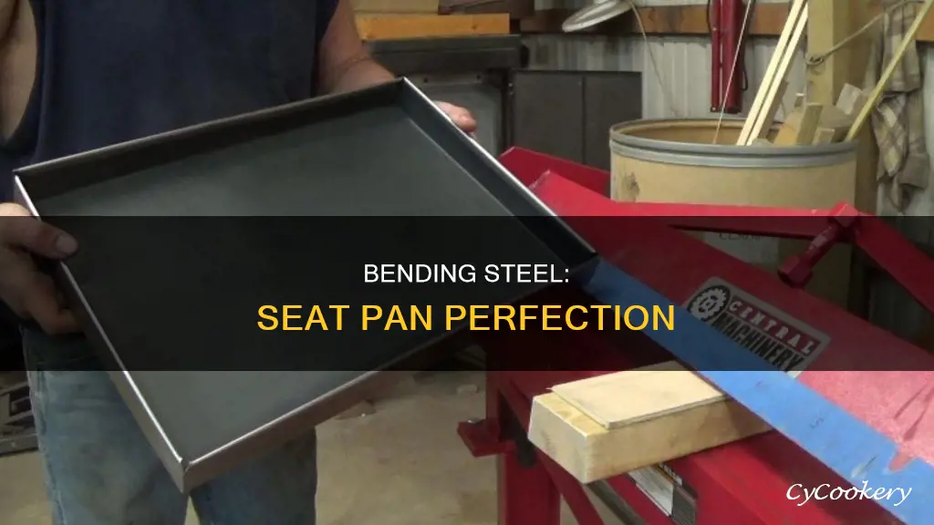 how to bend a steel seat pan