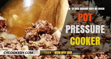 Boiling Ground Beef: Crock Pot Pressure Cooker Magic