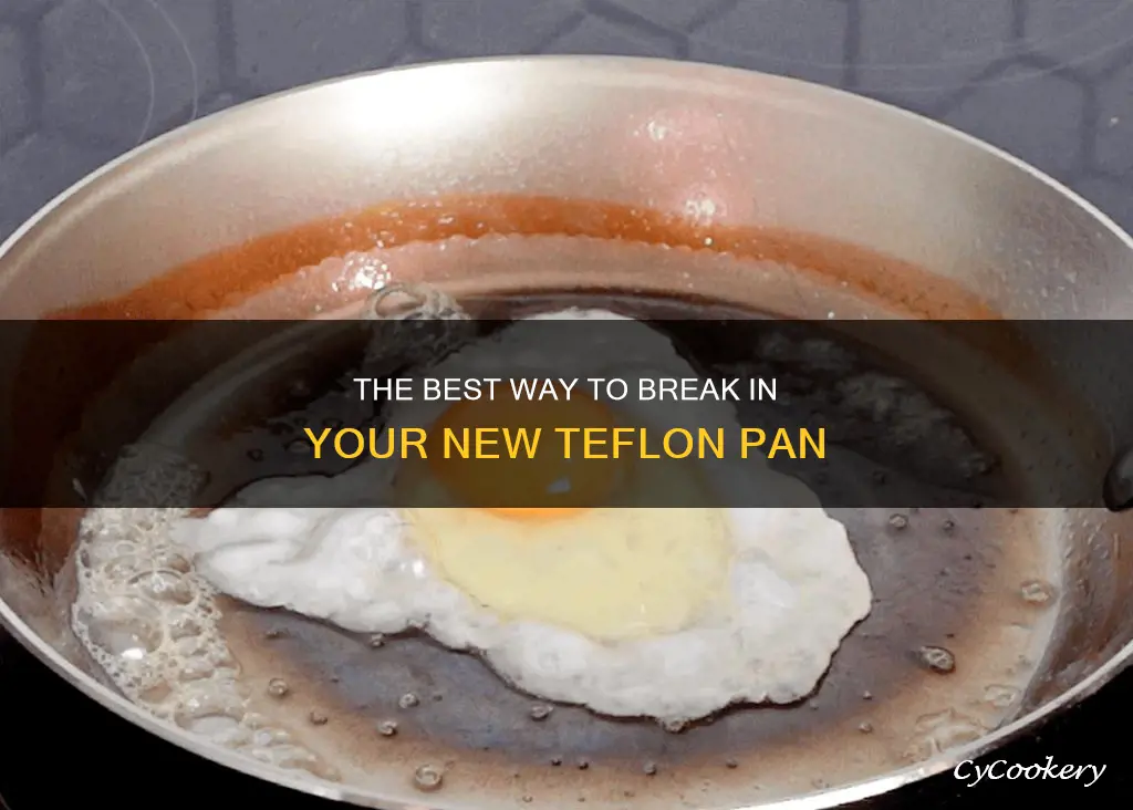 how to break in new teflon pan
