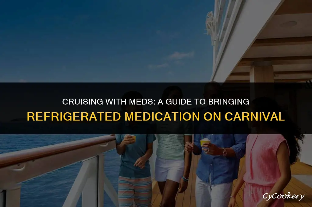 how to bring my refrigerated medication on carnival cruise