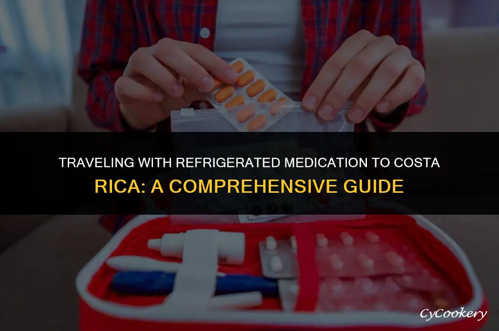 how to bring refrigerated medication to costa rica