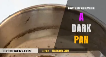 Browning Butter in Dark Pans: A Quick Guide