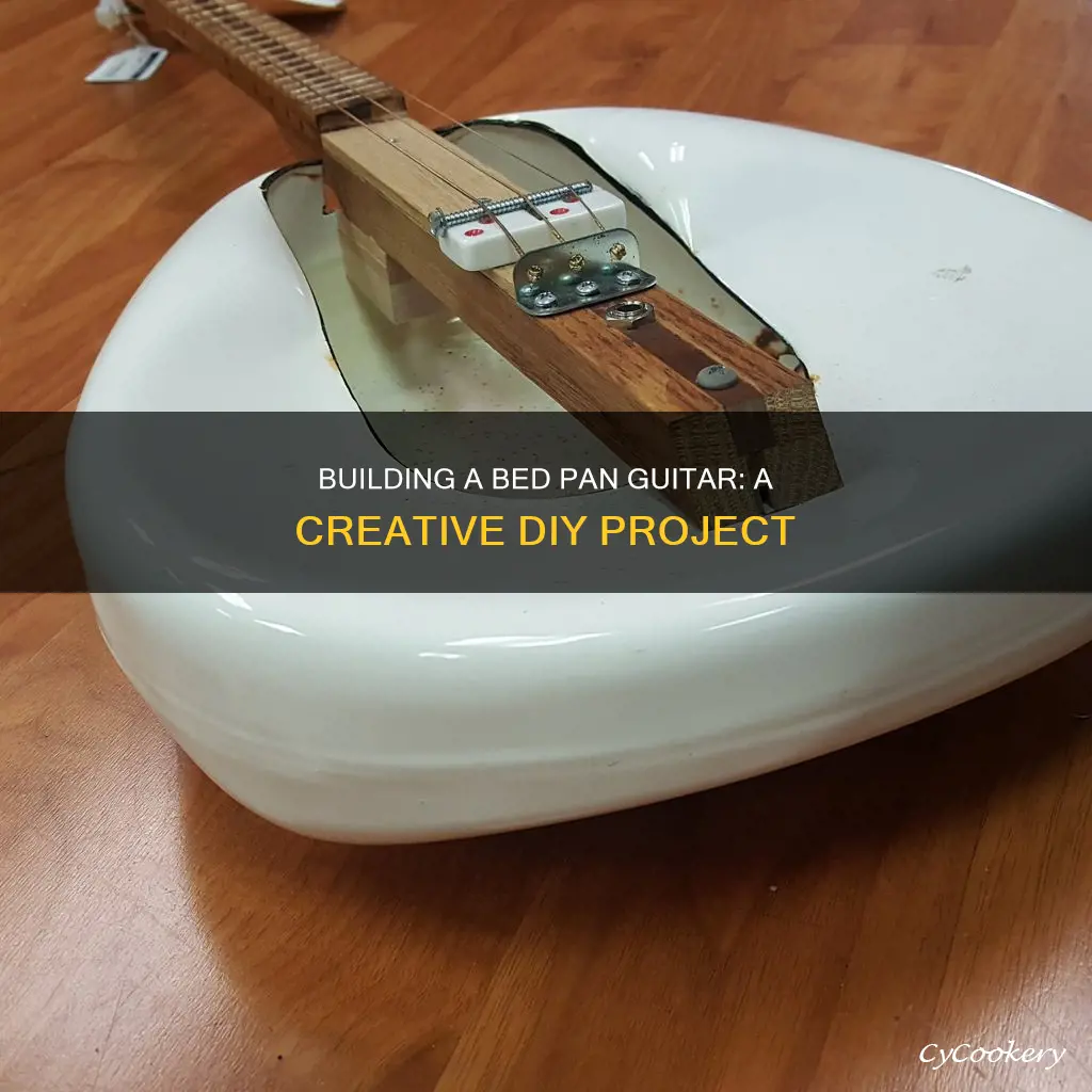how to build a bed pan guitar