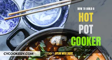 Constructing the Ultimate Hot Pot Cooker: A Step-by-Step Guide