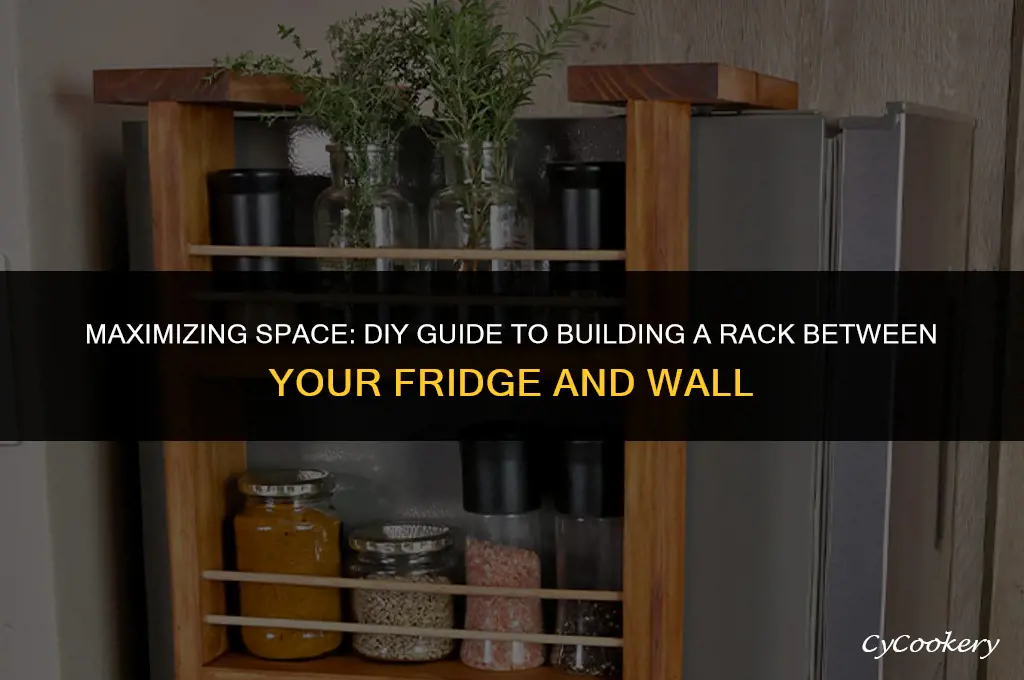 how to build a rack between refrigerator and wall