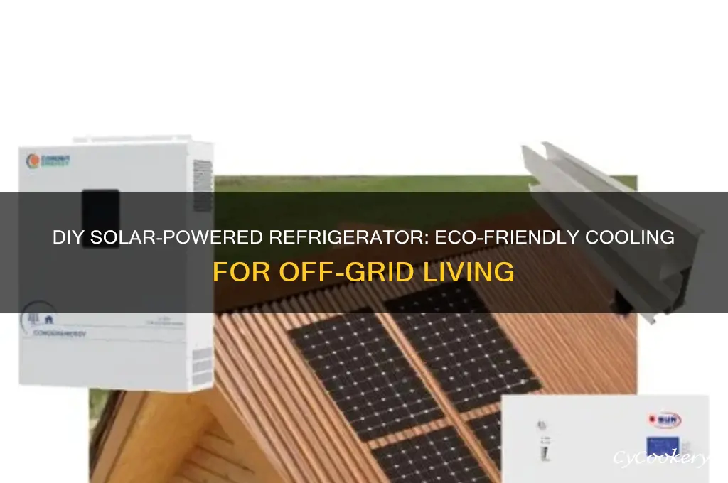 how to build a solar powered refrigerator
