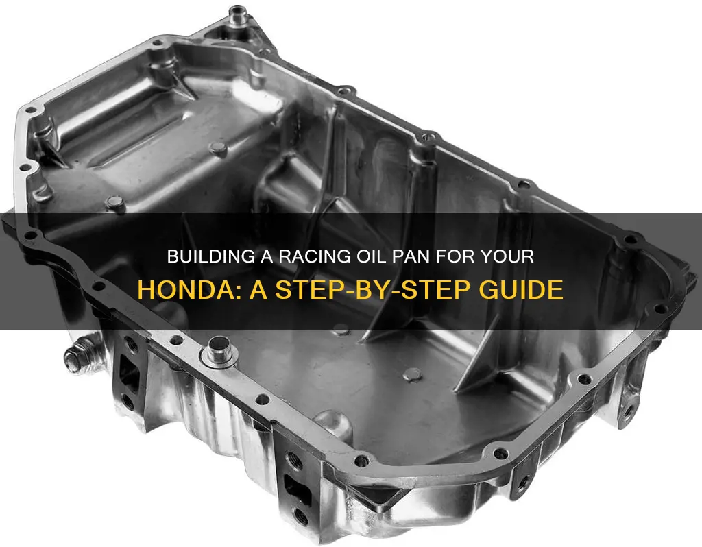 how to build racing oil pan honda