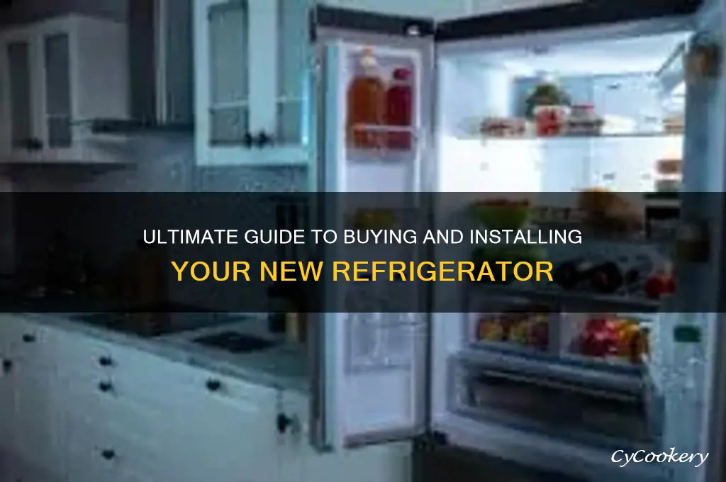 how to buy and install new refrigerator