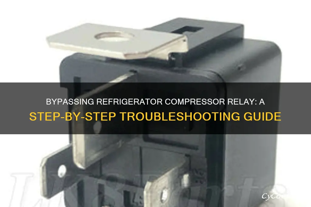 how to bypass a refrigerator compressor relay
