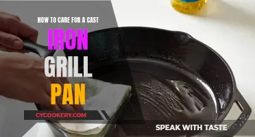 Caring for Your Cast Iron Grill Pan: A Step-by-Step Guide