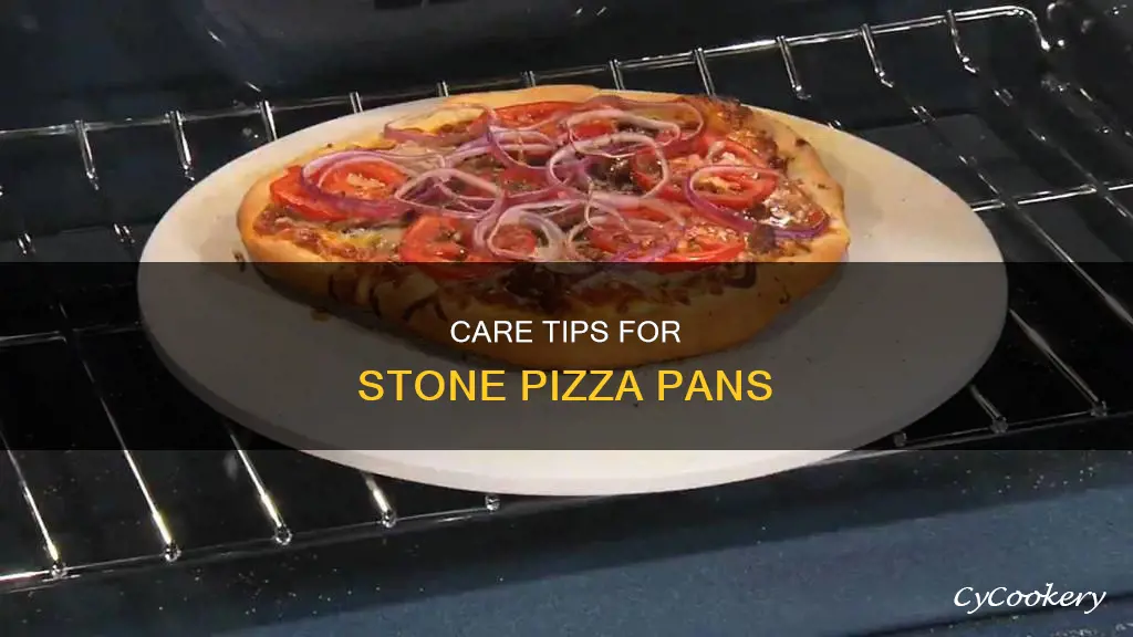 how to care for a stone pizza pan