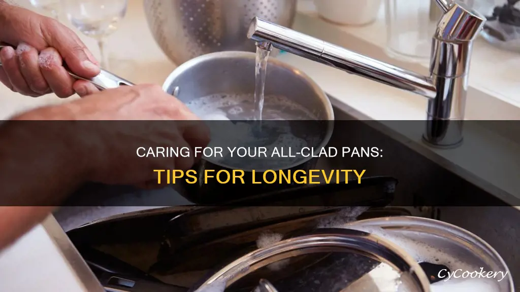 how to care for all clad pans