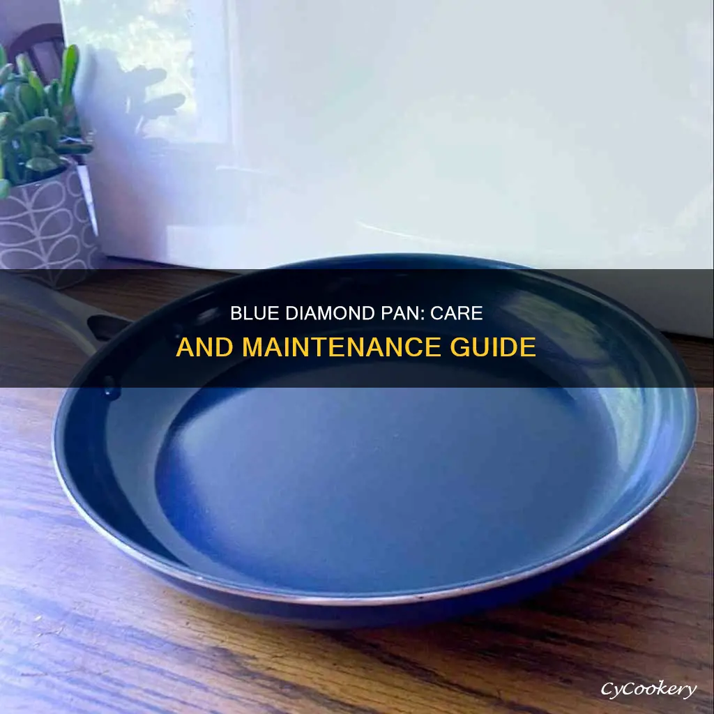 how to care for blue diamond pan