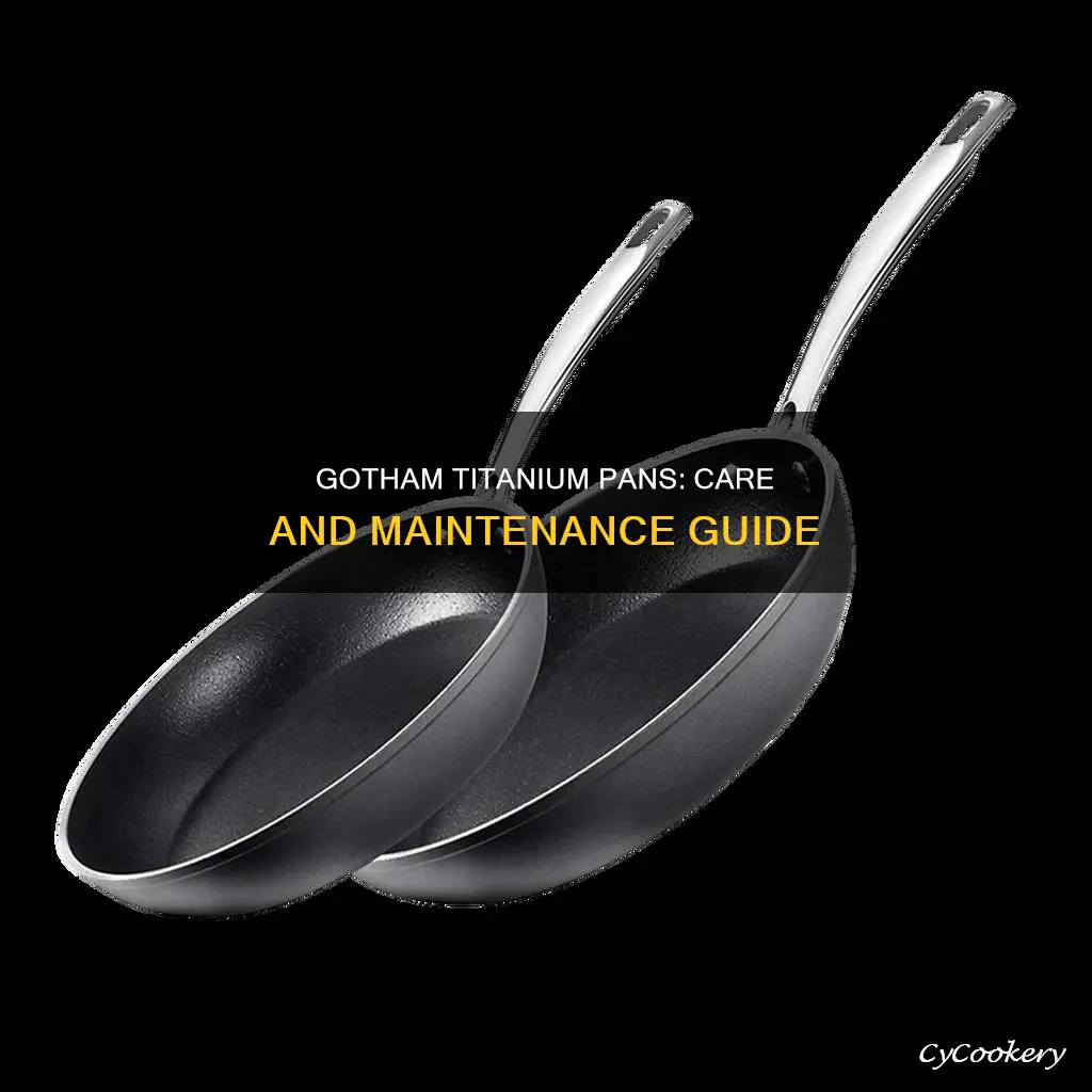 how to care for gotham titanium pans