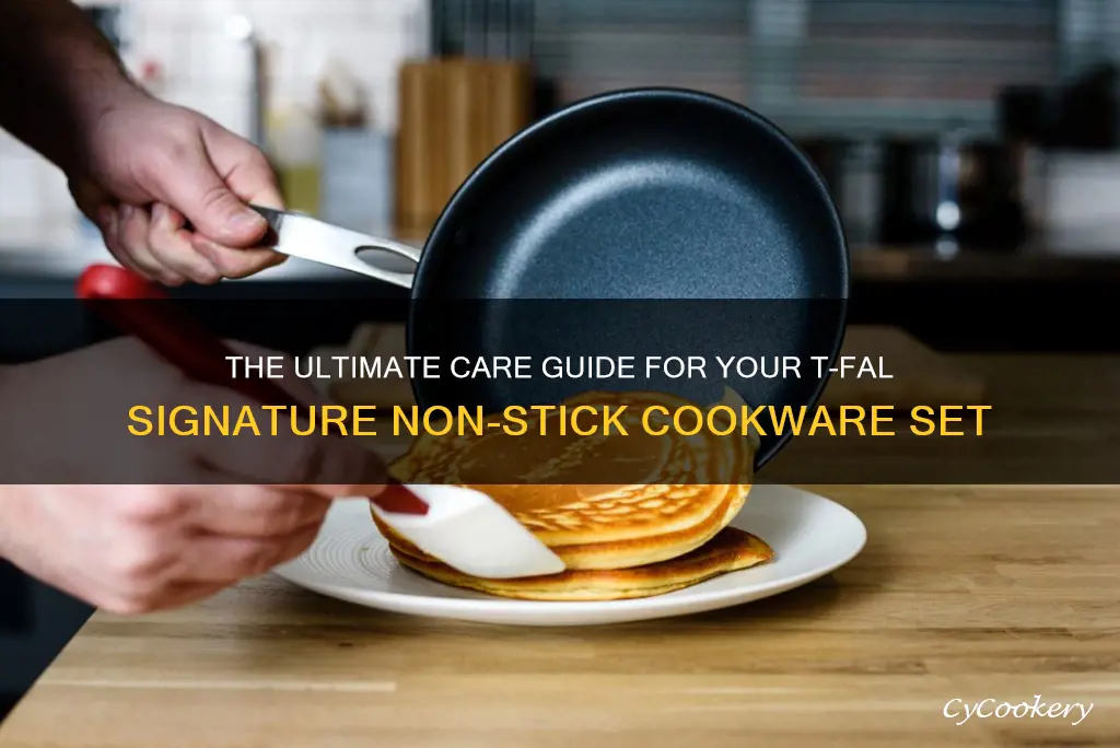 how to care for signature non-stick cookware set by t-fal