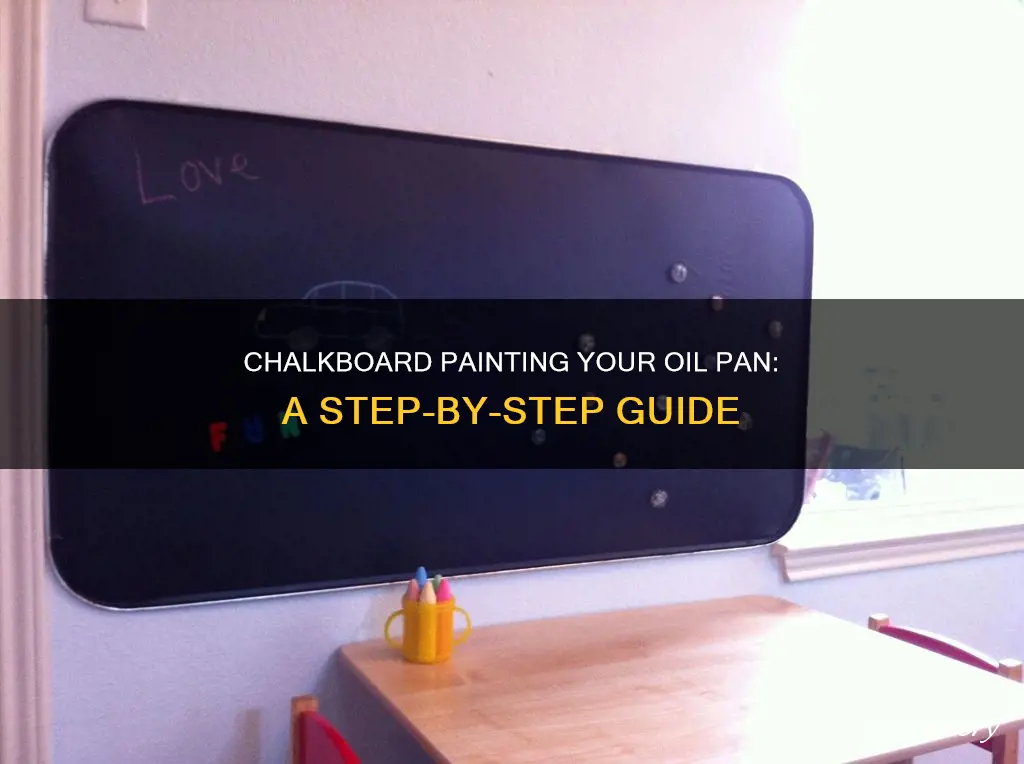 how to chalkboard paint an oil pan