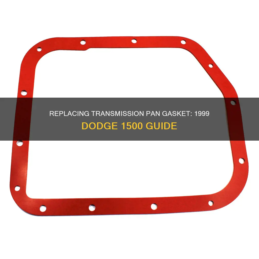 how to chamge transmission pan gasket 1999 dodge 1500