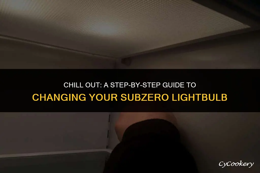 how to change a lightbulb in a subzero refrigerator