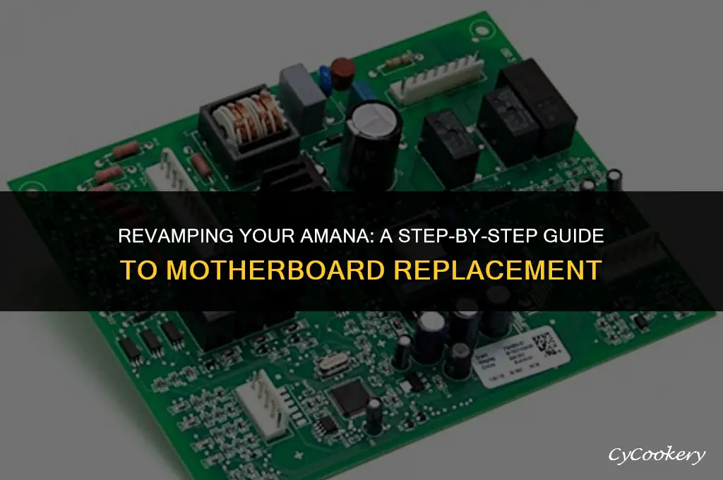 how to change a motherboard on a amana refrigerator