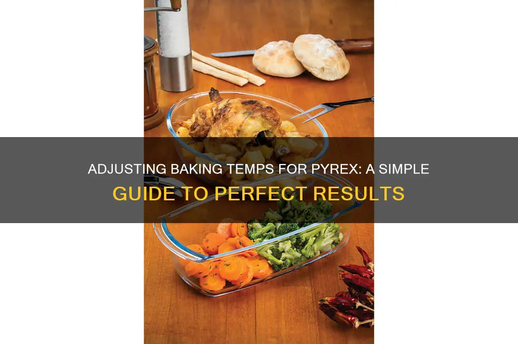 how to change baking temperature if using pyrex pan