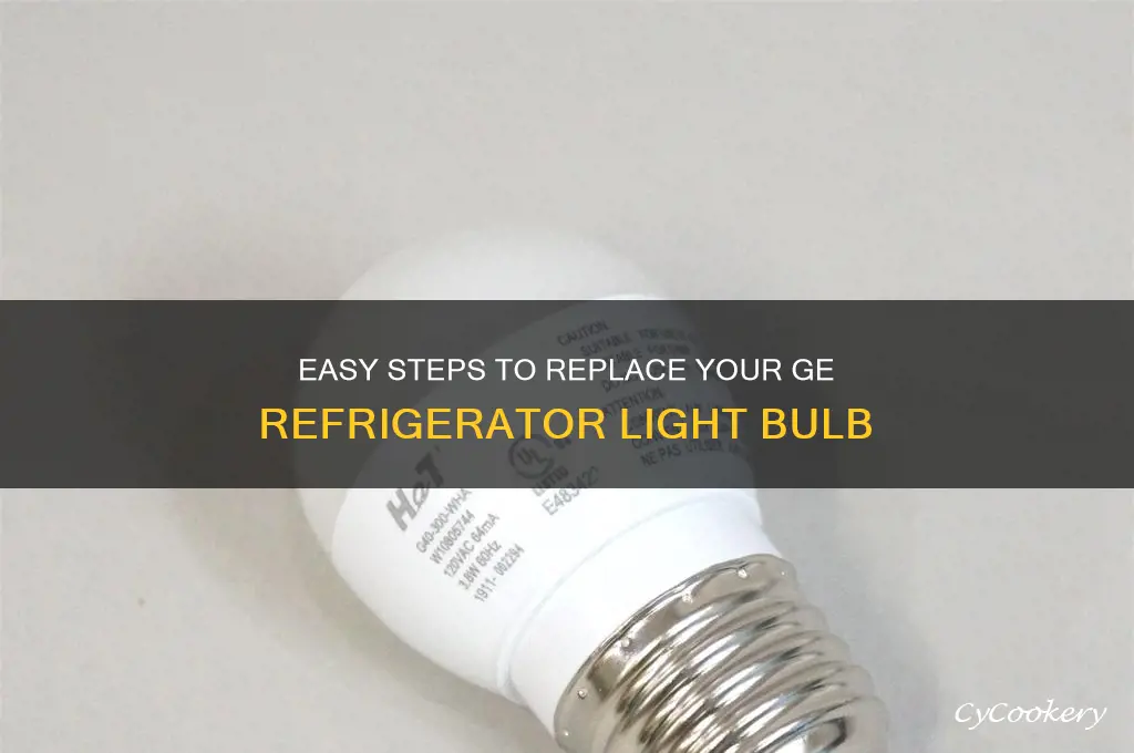 how to change bulb in ge refrigerator