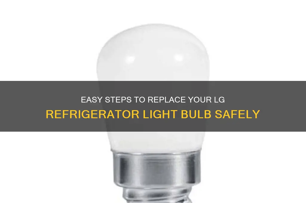 how to change bulb in lg refrigerator