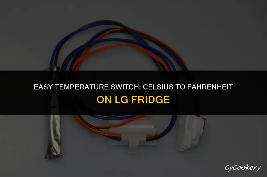how to change celsius to fahrenheit on lg refrigerator