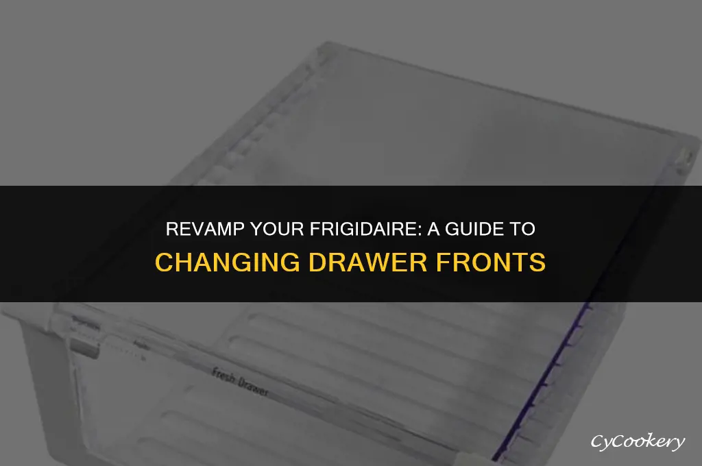how to change drawer front on frigidaire refrigerator